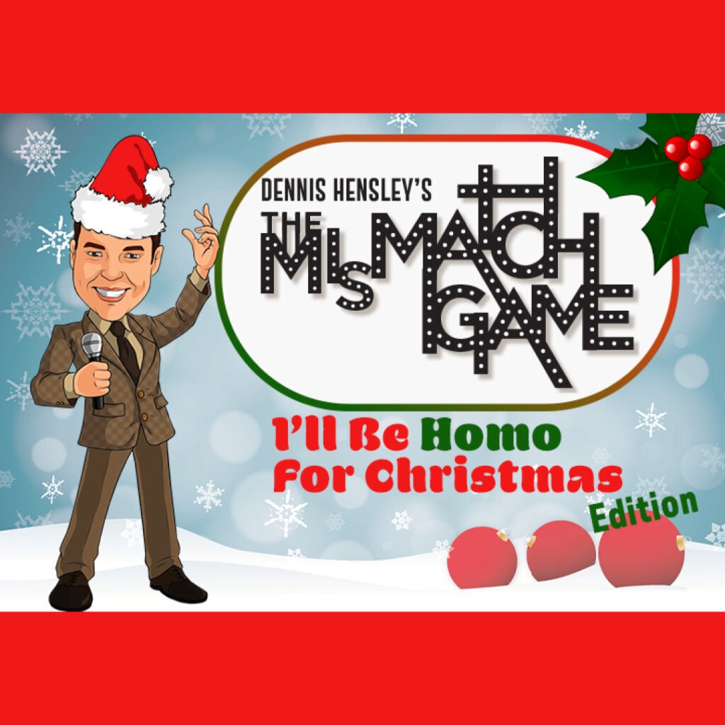 The MisMatch Game: I’ll Be Homo For Christmas Edition